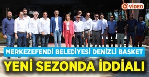 Merkezefendi Belediyesi Denizli Basket yeni sezonda iddialı!