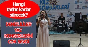 Denizlililer yaz konserlerini çok sevdi!