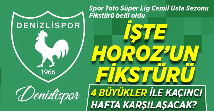 YUKATEL Denizlispor’un fikstürü belli oldu