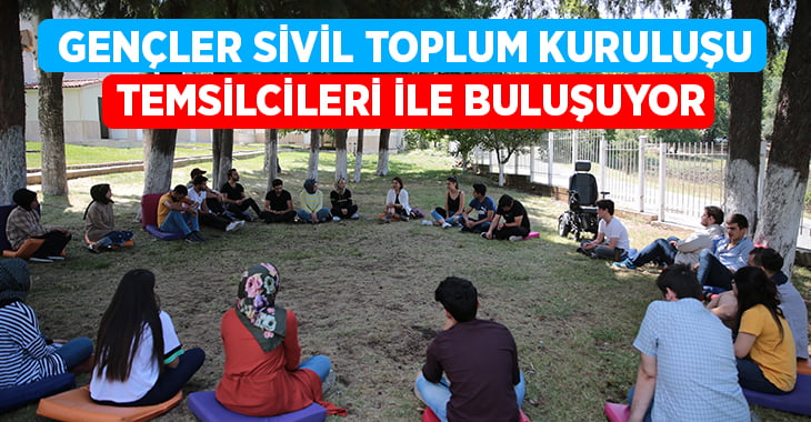 Gençler, sivil toplum kuruluşu temsilcileri ile buluşuyor