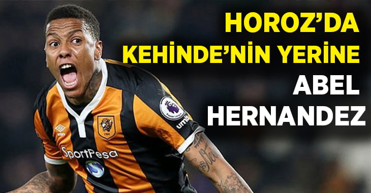 Horoz’da Kehinde’nin yerine Abel Hernandez!