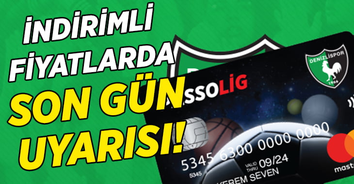 Denizlispor’dan kombine indiriminde son gün uyarısı