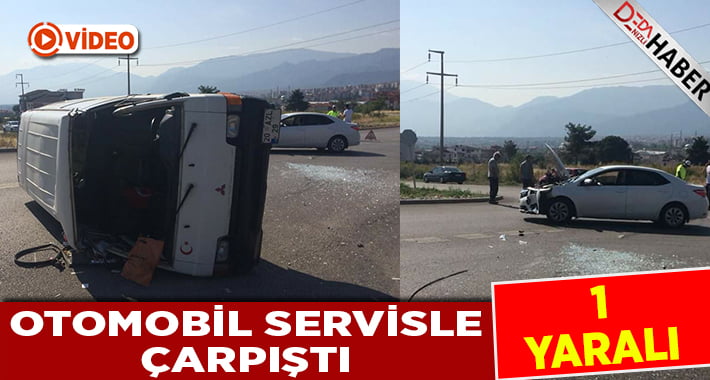 Otomobil servisle çarpıştı:1 yaralı