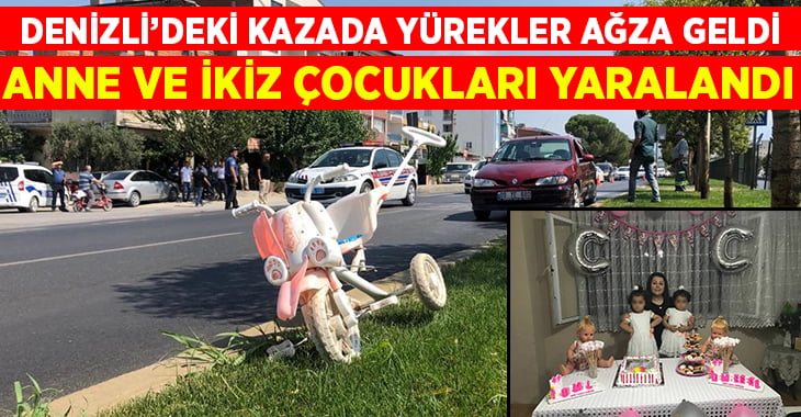 Anne ve ikiz çocukları kazada yaralandı