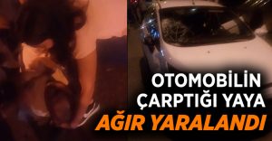 Otomobilin çarptığı yaya ağır yaralandı