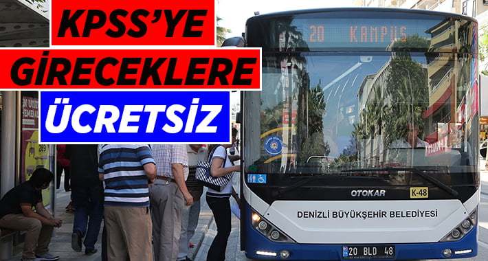 Büyükşehir otobüsleri KPSS’ ye gireceklere ücretsiz