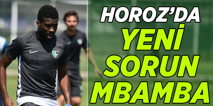 Denizlispor’da yeni sorun Mbamba