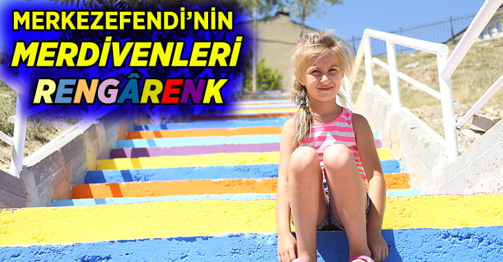 Merkezefendi’nin merdivenleri rengarenk