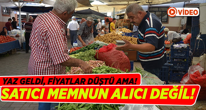 Pazar fiyatlarından satıcı memnun alıcı memnun değil