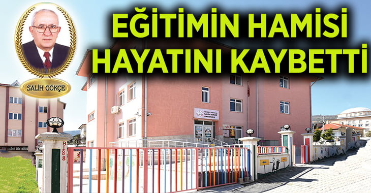 Hayırsever İşadamı Salih Gökçe hayatını kaybetti