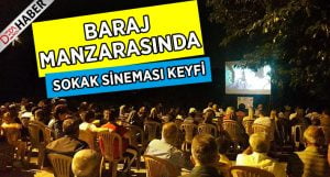 Baraj manzarasında sokak sineması keyfi