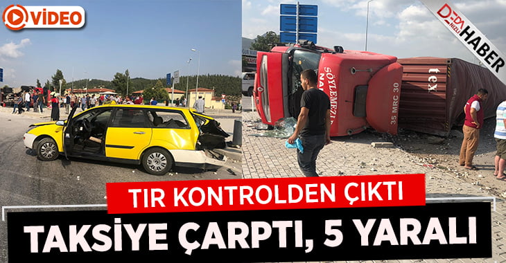 Kontrolden çıkan tır taksiye çarptı: 5 yaralı