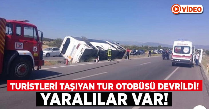 Turistleri taşıyan tur otobüsü devrildi.. Yaralılar var!