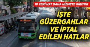 18 adet otobüs hattı daha hizmete giriyor