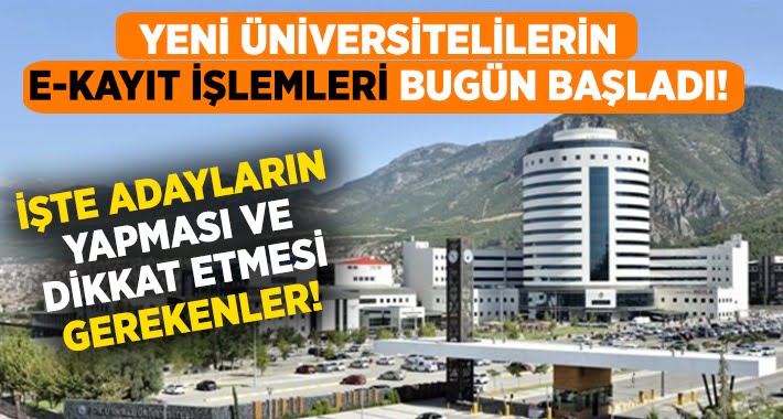 Yeni üniversitelilerin e-kayıt işlemi bugün başladı!