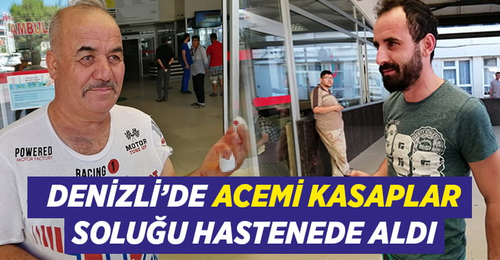 Denizli’de acemi kasaplar hastaneye akın etti