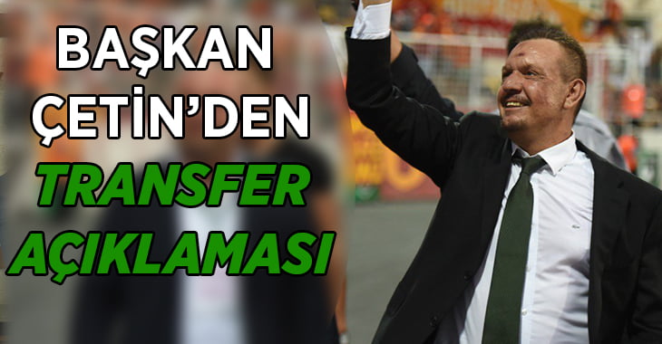 Ali Çetin’den transfer açıklaması