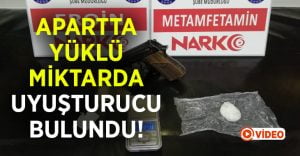 Apart Dairesinde yüklü miktarda uyuşturucu bulundu!