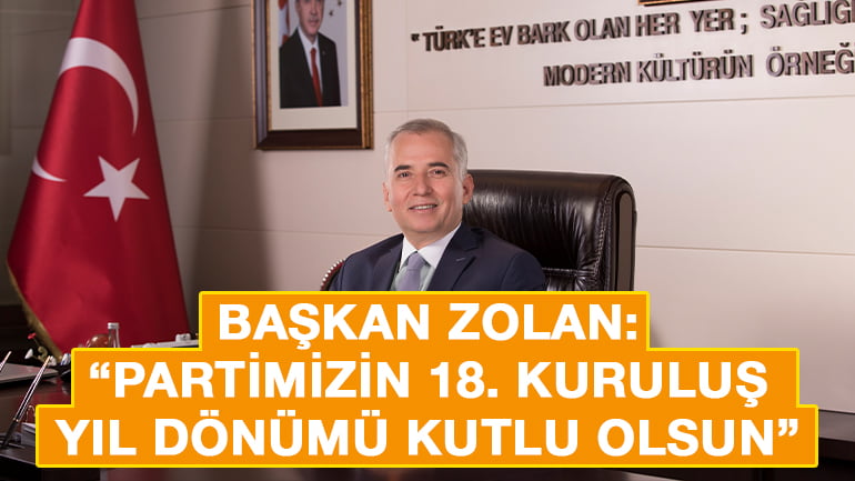 Başkan Osman Zolan’dan AK Parti Kuruluş Yıldönümü Mesajı