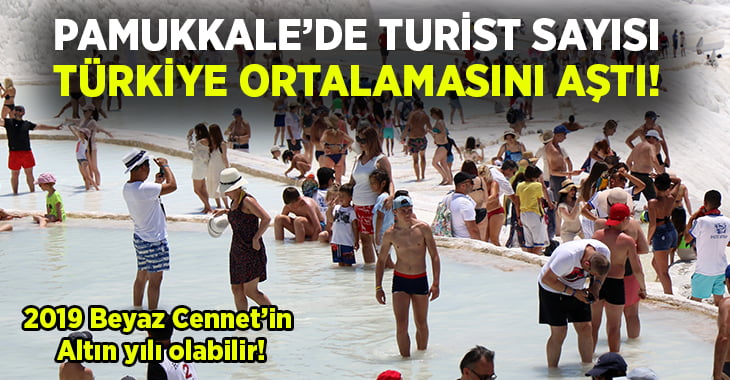 Beyaz Cennet’teki turist sayısı Türkiye ortalamasını aştı!