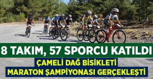 Çameli Dağ Bisikleti Maraton Şampiyonası gerçekleşti