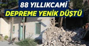 88 yıllık cami depreme yenik düştü