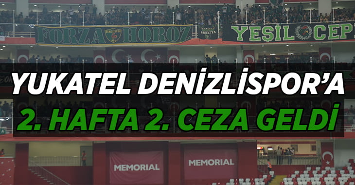 YUKATEL Denizlispor’a yine ceza geldi