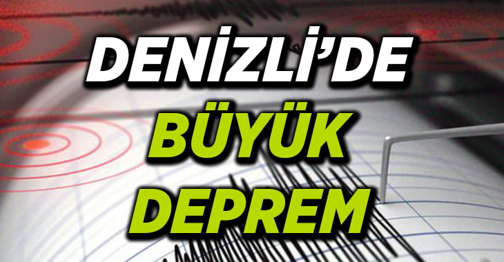 Denizli’de 2 büyük deprem