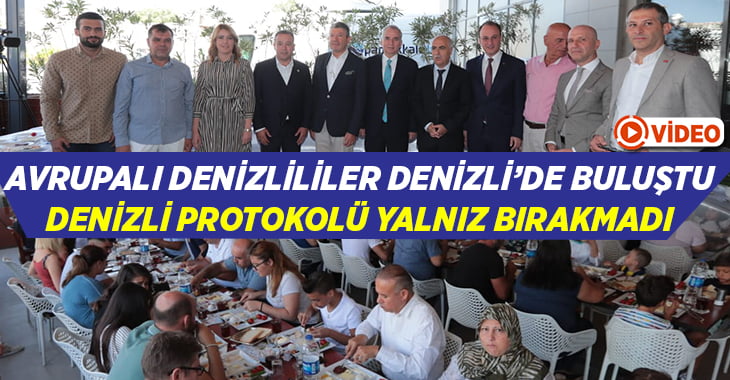 Avrupalı Denizlililer Denizli’de buluştu