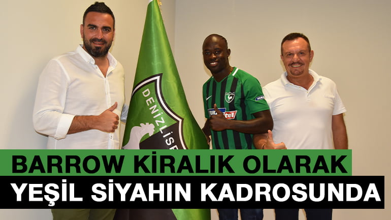 Denizlispor, Modou Barrow’u Kiralık Olarak Kadrosuna Kattı