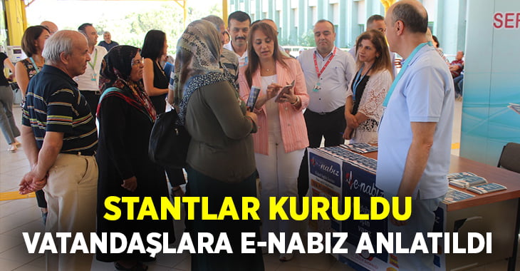 E-Nabız’ı anlatmak için stantlar kuruldu