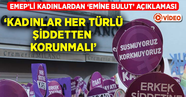 “Kadınlar her türlü şiddetten korunmalı”