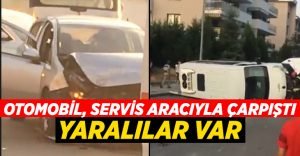 Otomobil, servis aracıyla çarpıştı