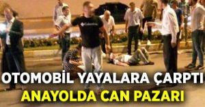 Otomobil yayalara çarptı: 2 yaralı