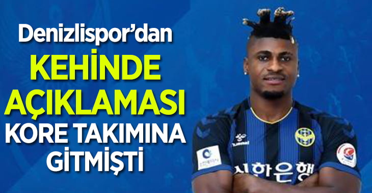 Denizlispor’dan Kehinde açıklaması