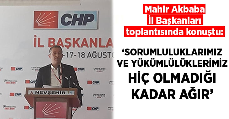 Mahir Akbaba İl Başkanları toplantısında konuştu