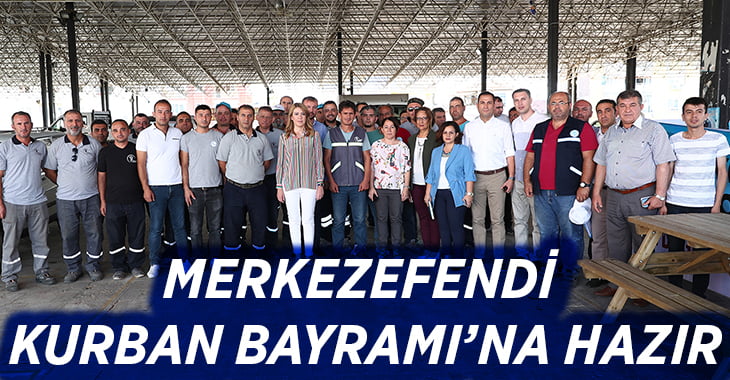 Merkezefendi Kurban Bayramına hazır