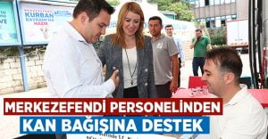 Merkezefendi personelinden kan bağışına destek