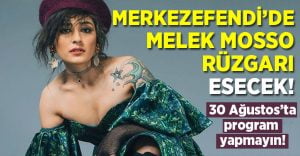 Merkezefendi’de Melek Mosso rüzgarı esecek!