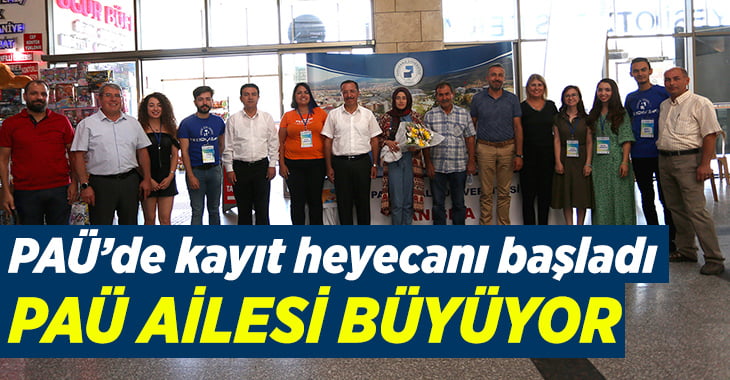 PAÜ’de kayıt heyecanı