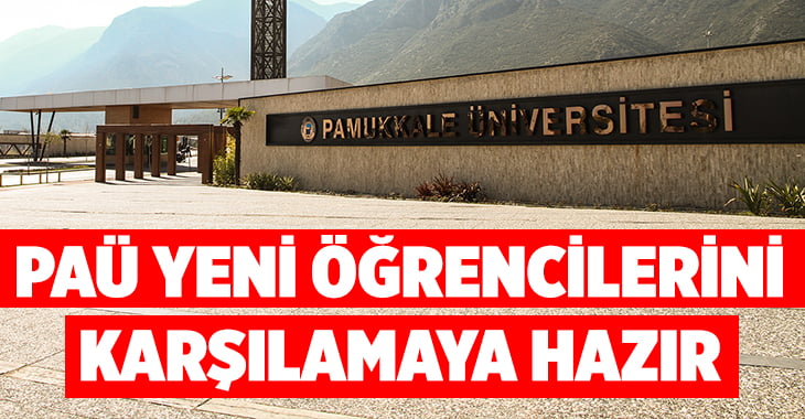 PAÜ Yeni Öğrencilerini Karşılamaya Hazır