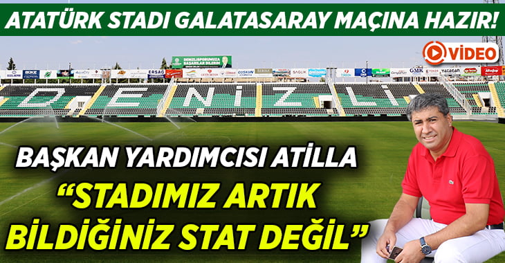 Denizli Atatürk Stadı Galatasaray maçına hazır