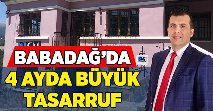 Babadağ’da 4 ayda büyük tasarruf