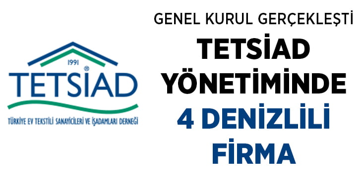 TETSİAD yönetiminde 4 Denizlili firma