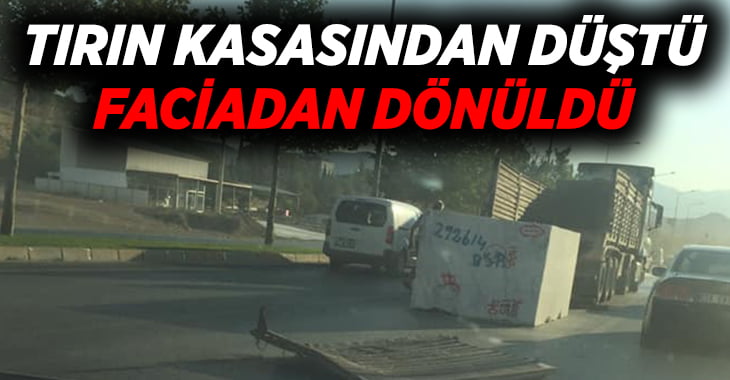 Tır kasasından düşen beton faciaya yol açıyordu