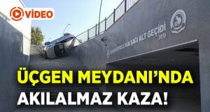 Üçgen Meydanı’nda akılalmaz kaza!