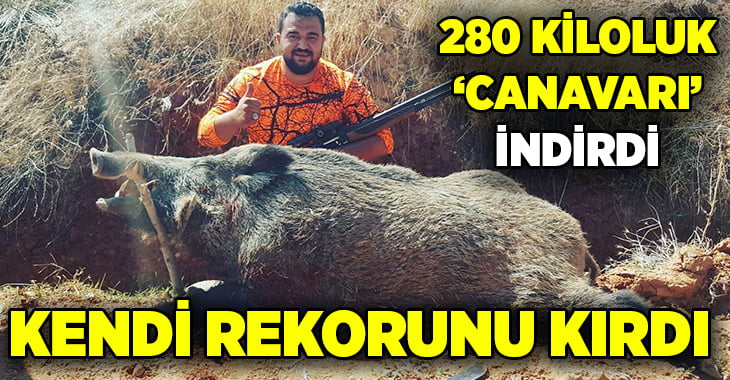 280 kiloluk ‘canavarı’ indirdi