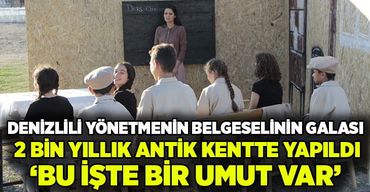 Belgeselin galası 2 bin yıllık tarihi kentte yapıldı