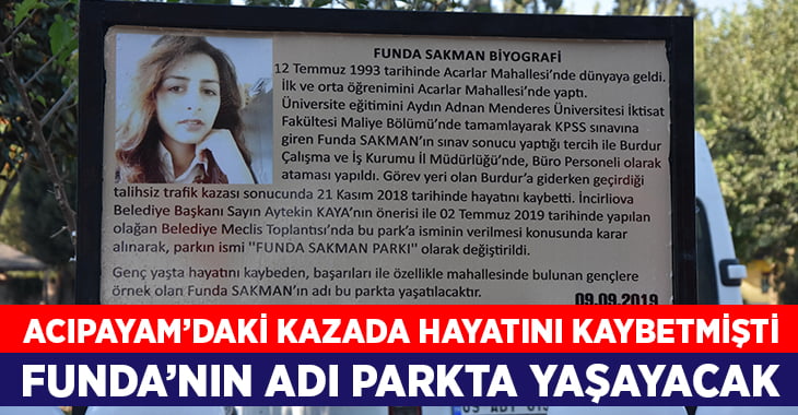 Acıpayam’daki kazada hayatını kaybeden Funda’nın adı parkta yaşayacak