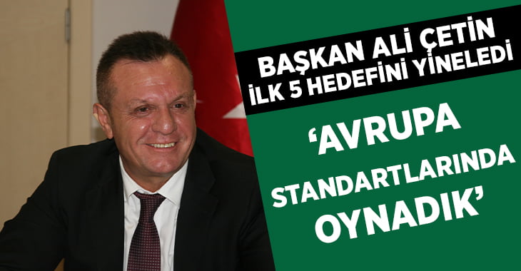 Ali Çetin: Avrupa standartlarında futbol oynadık